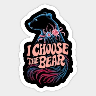 i choose the bear Sticker